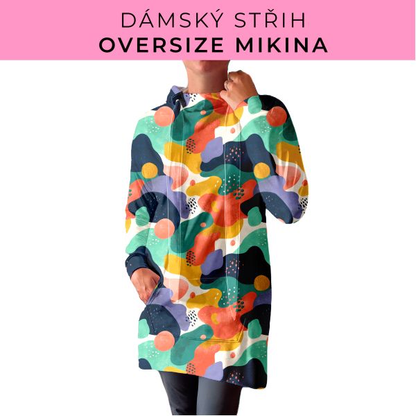 DÁMSKÝ střih - Oversize mikina