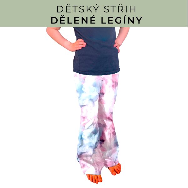 Dětský střih - Dělené legíny