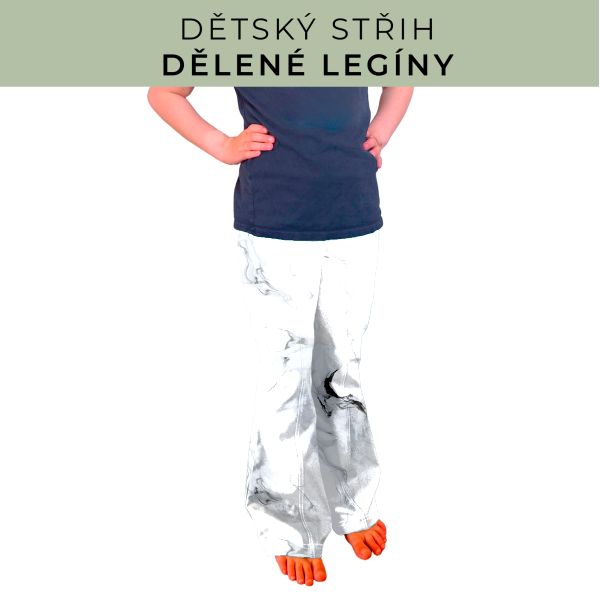 Dětský střih - Dělené legíny