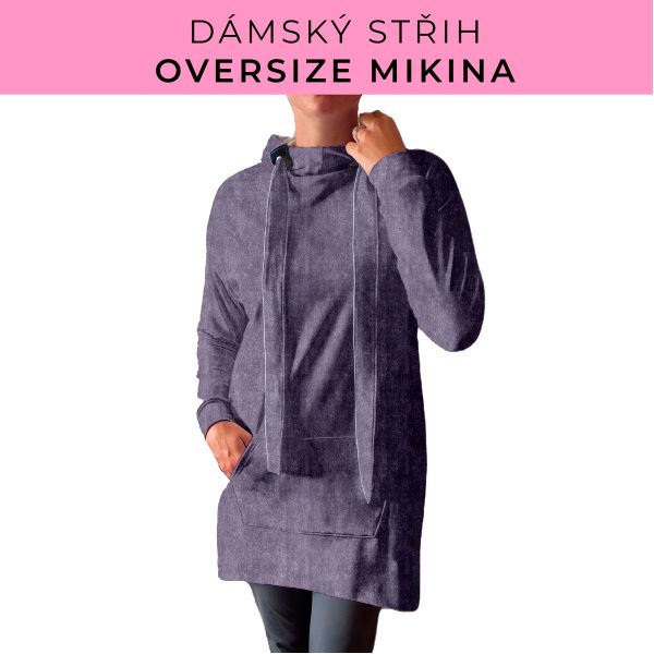 DÁMSKÝ střih - Oversize mikina