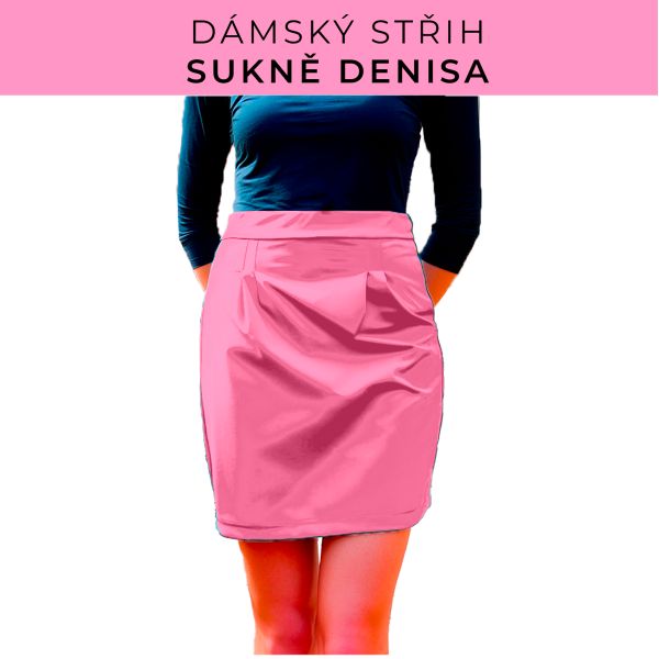 Dámský střih - Dámská sukně Denisa