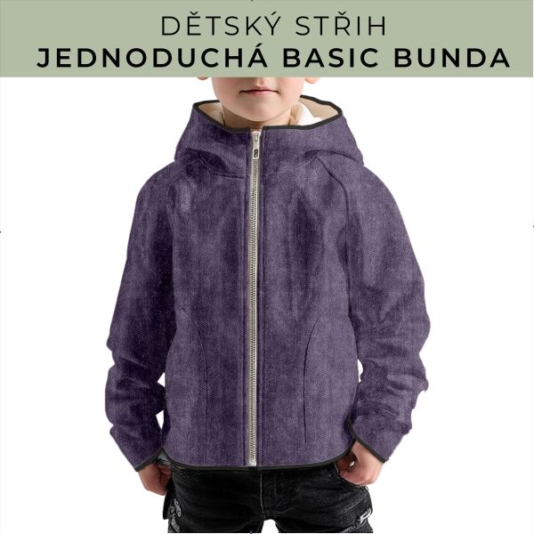 Dětský střih - jednoduchá dětská BASIC  bunda