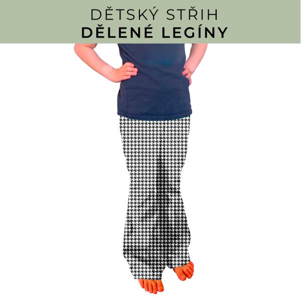 Dětský střih - Dělené legíny