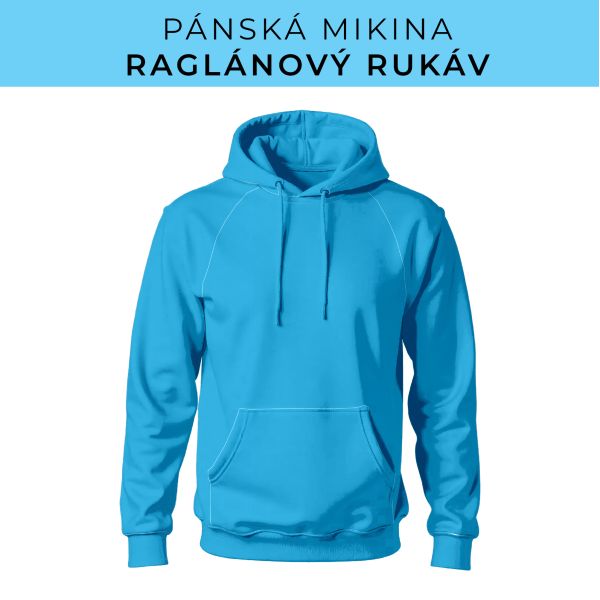 PÁNSKÝ střih - mikina raglan ZÁKLADNÍ s kapucí