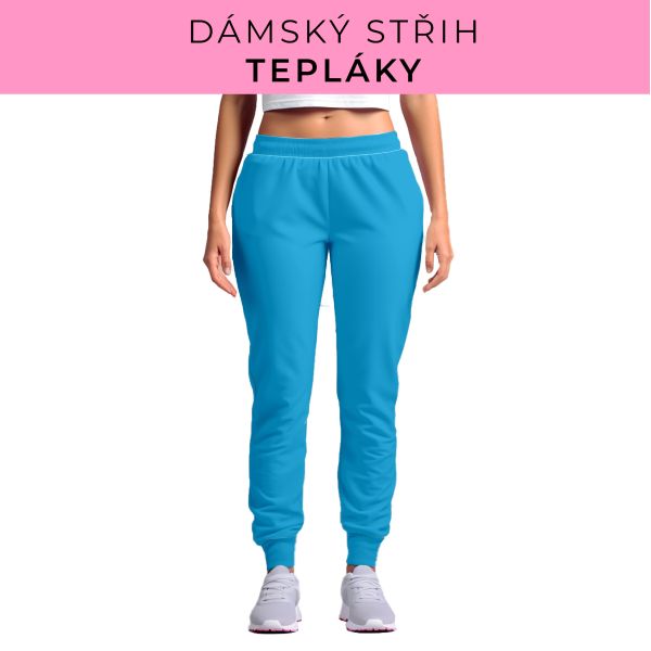 DÁMSKÝ střih - tepláky