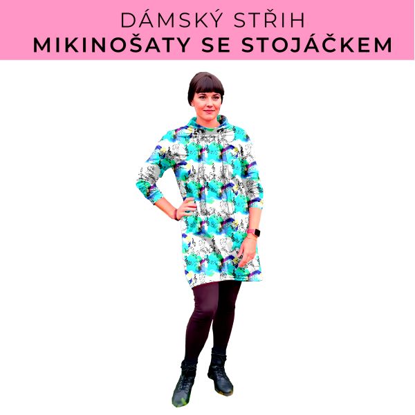 Dámský střih - mikinové šaty se stojáčkem