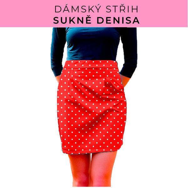 Dámský střih - Dámská sukně Denisa