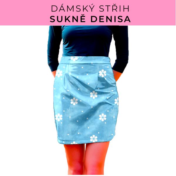 Dámský střih - Dámská sukně Denisa