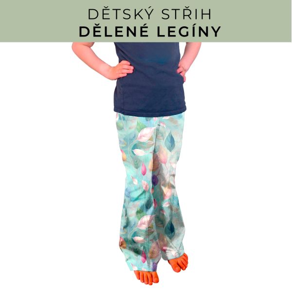 Dětský střih - Dělené legíny