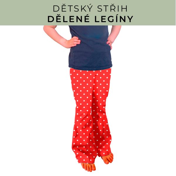 Dětský střih - Dělené legíny