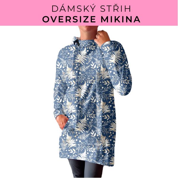DÁMSKÝ střih - Oversize mikina