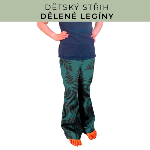 Dětský střih - Dělené legíny