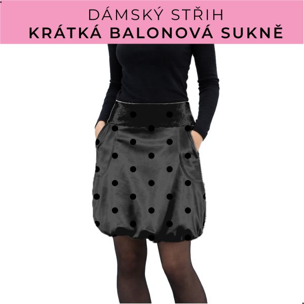 Dámský střih - balonová krátká sukně