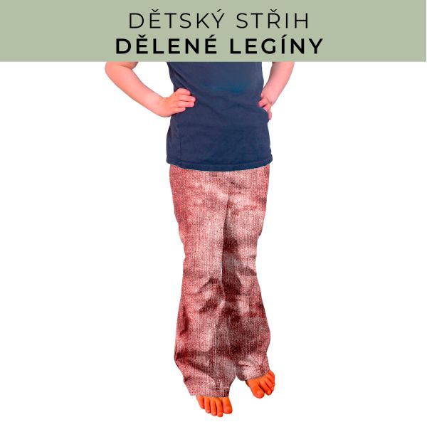 Dětský střih - Dělené legíny