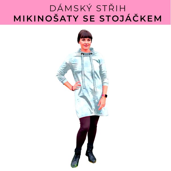 Dámský střih - mikinové šaty se stojáčkem