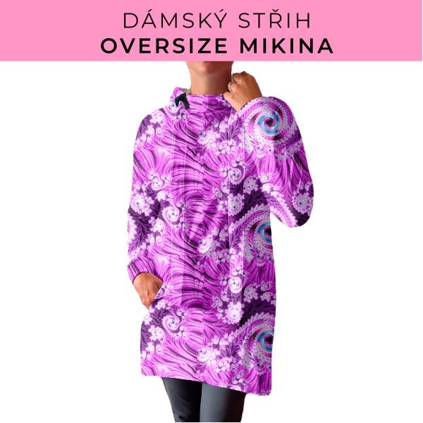 DÁMSKÝ střih - Oversize mikina