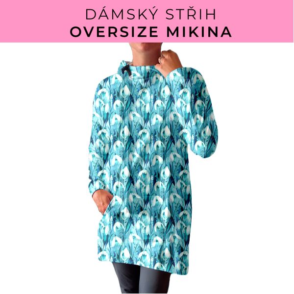 DÁMSKÝ střih - Oversize mikina