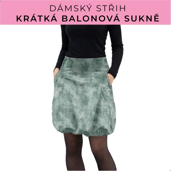 Dámský střih - balonová krátká sukně