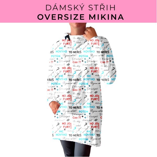 DÁMSKÝ střih - Oversize mikina