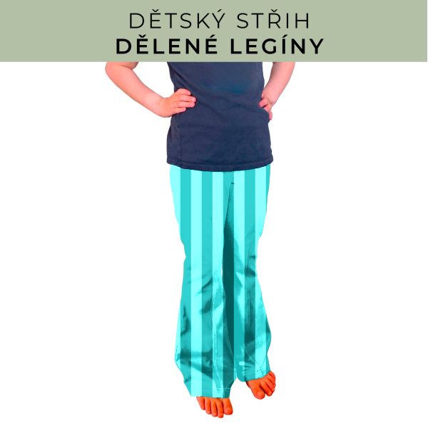 Dětský střih - Dělené legíny