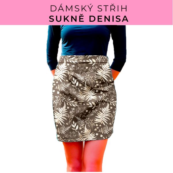 Dámský střih - Dámská sukně Denisa