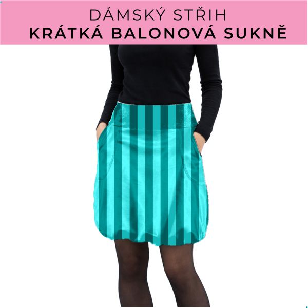 Dámský střih - balonová krátká sukně