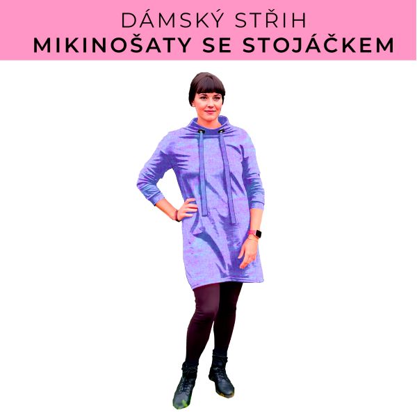 Dámský střih - mikinové šaty se stojáčkem