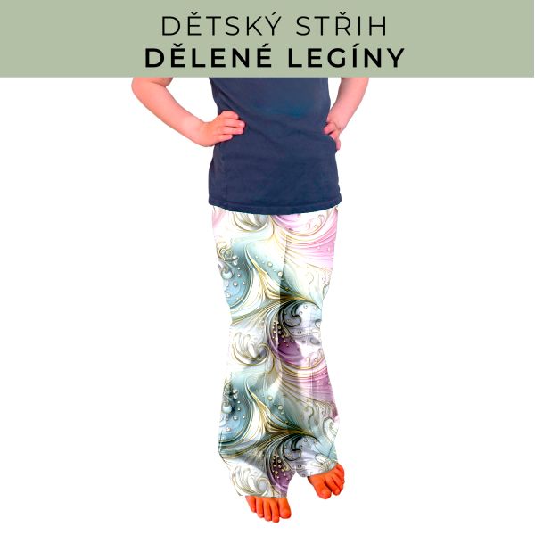 Dětský střih - Dělené legíny