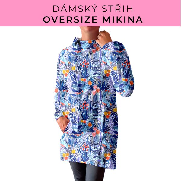 DÁMSKÝ střih - Oversize mikina