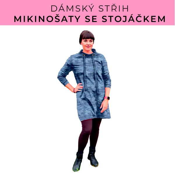 Dámský střih - mikinové šaty se stojáčkem