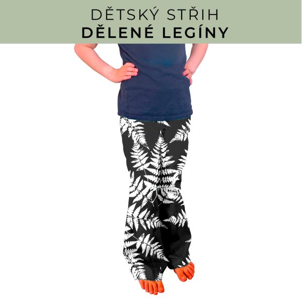 Dětský střih - Dělené legíny