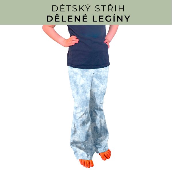 Dětský střih - Dělené legíny