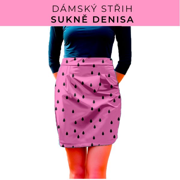 Dámský střih - Dámská sukně Denisa