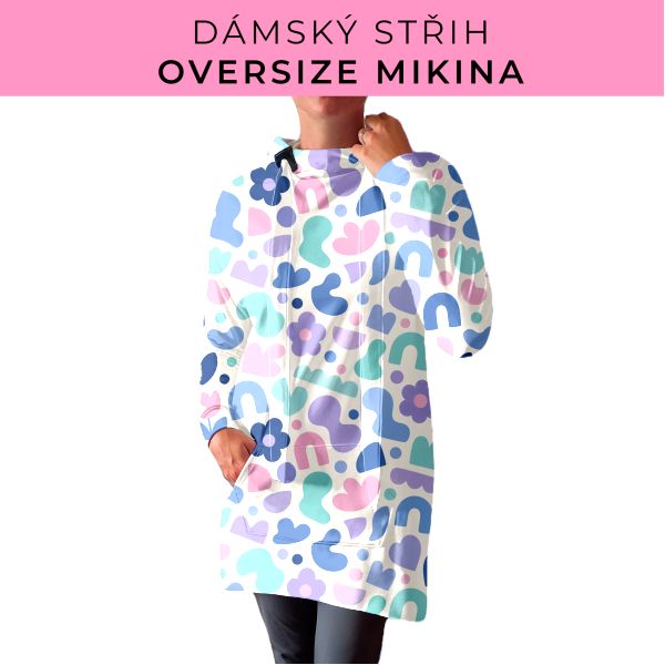DÁMSKÝ střih - Oversize mikina