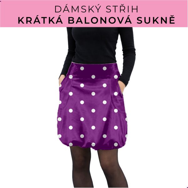 Dámský střih - balonová krátká sukně