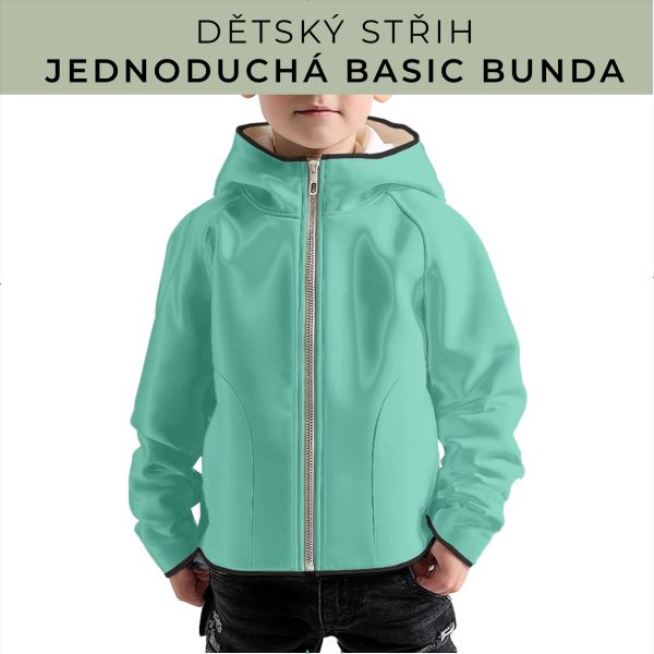 Dětský střih - jednoduchá dětská BASIC  bunda