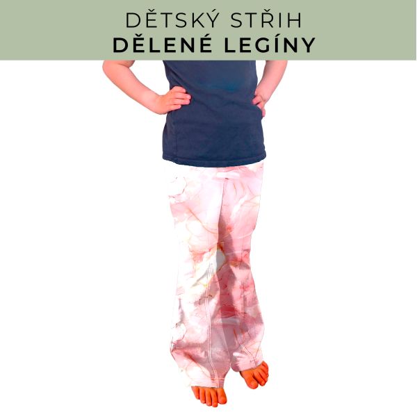 Dětský střih - Dělené legíny