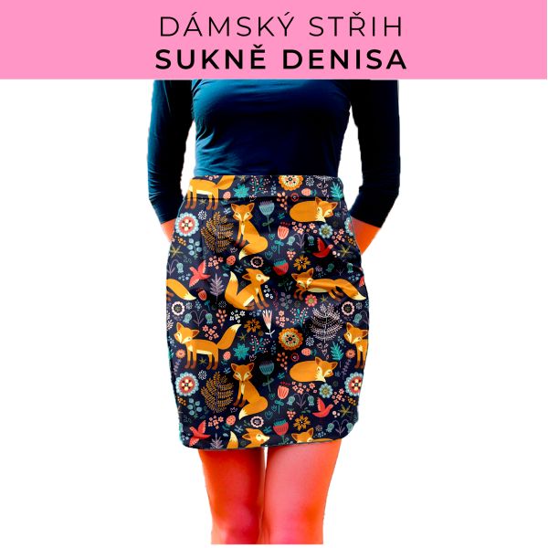 Dámský střih - Dámská sukně Denisa