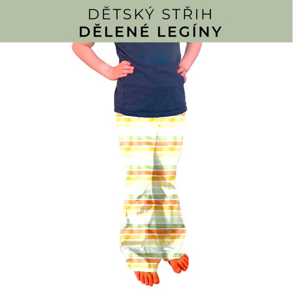 Dětský střih - Dělené legíny