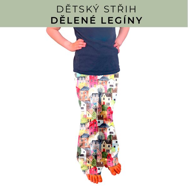 Dětský střih - Dělené legíny