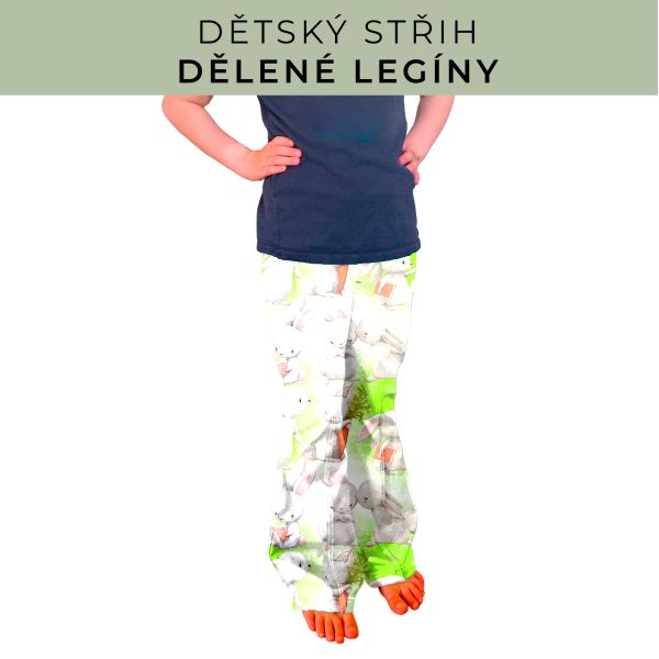 Dětský střih - Dělené legíny