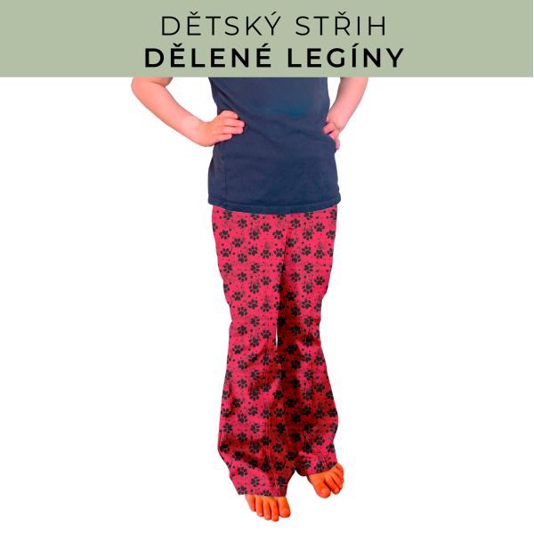 Dětský střih - Dělené legíny