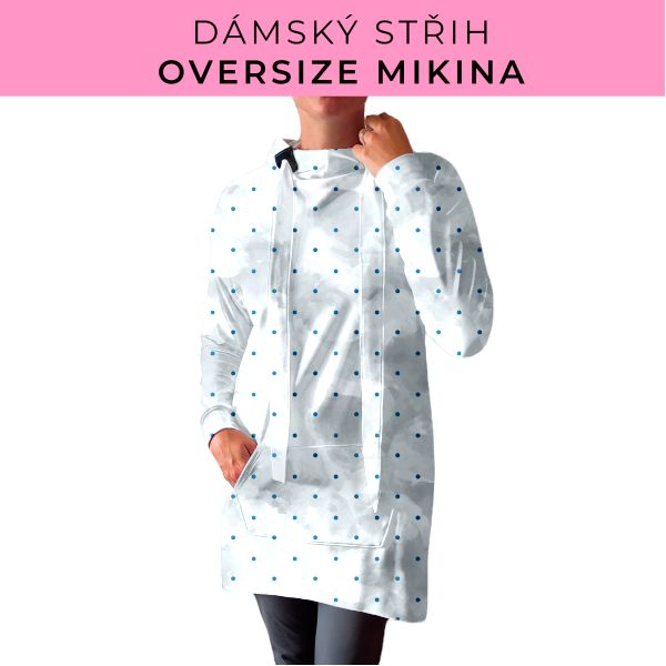 DÁMSKÝ střih - Oversize mikina