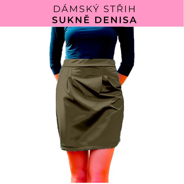 Dámský střih - Dámská sukně Denisa