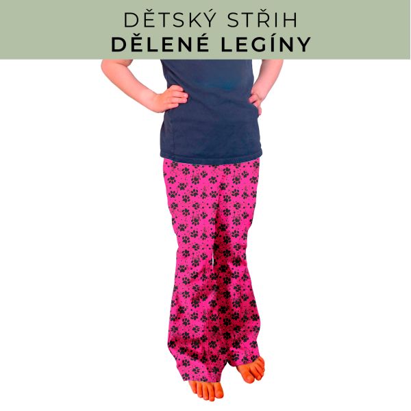 Dětský střih - Dělené legíny