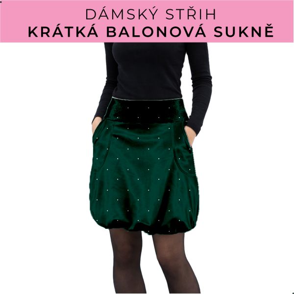 Dámský střih - balonová krátká sukně