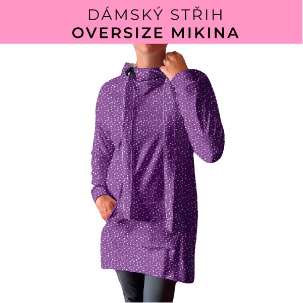 DÁMSKÝ střih - Oversize mikina