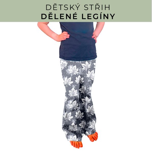 Dětský střih - Dělené legíny