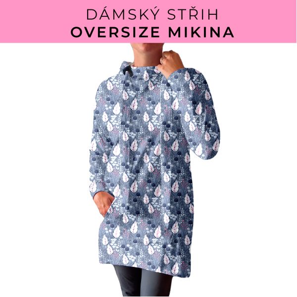 DÁMSKÝ střih - Oversize mikina