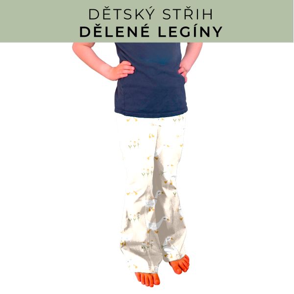 Dětský střih - Dělené legíny